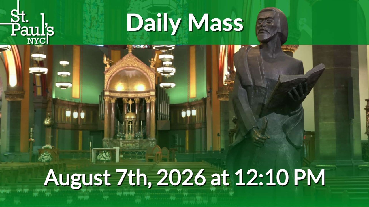 Daily Mass - August 7th, 2026 at 12:10 PM