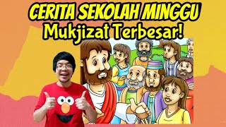 Cerita Sekolah Minggu : Mukjizat Terbesar [Firman Tuhan Sekolah Minggu]