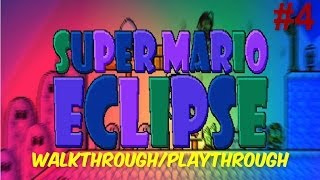 Super Mario Eclipse - Part 4