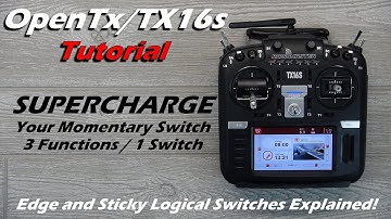 OpenTx Companion Tutorial • How-to Use Edge and Sticky Switches • Radiomaster TX16s • [Intermediate]