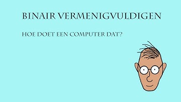 Binair Rekenen - Vermenigvuldigen