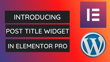 How to Add and Style Post Title in Elementor | Elementor Pro Tutorial - 2021