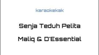 Maliq & D'Essential - Senja Teduh Pelita (Karaoke Kak)