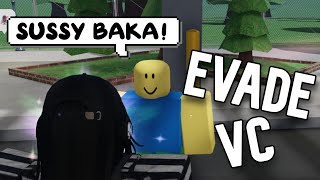 EVADE VC IS CRAZY!! PT 2! | FUNNY MOMENTS!