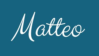 Details Learn how to Sign the Name Matteo Stylishly in Cursive Writing Guide
