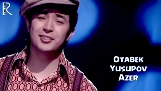 Otabek Yusupov Azer Отабек Юсупов Азер