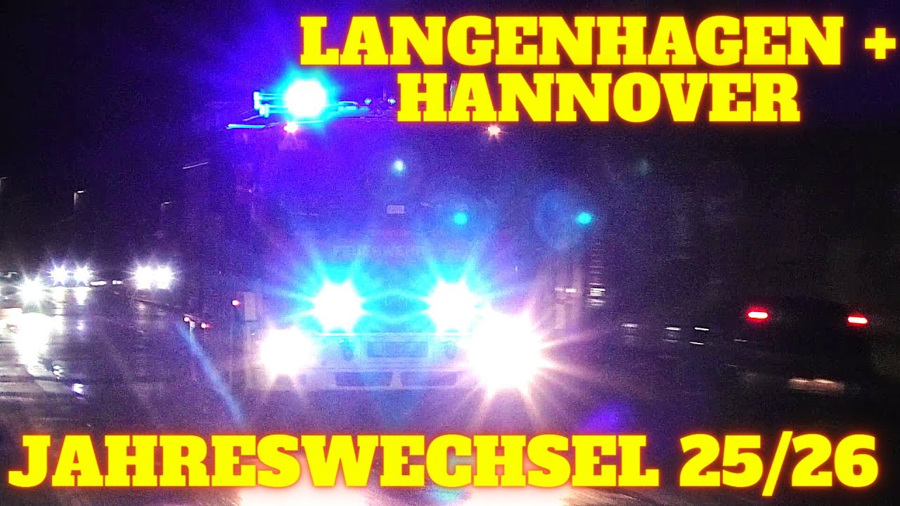 [JAHRESWECHSEL 25/26] + PYRO] ALARM FF LANGENHAGEN + FFen HANNOVER und ...