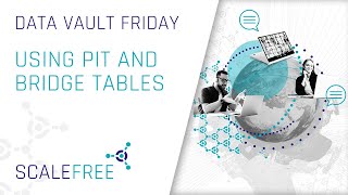 Using PIT and Bridge Tables in Business Vault Entities