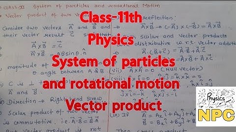 Vector product || CLASS-11TH || physics || systems of particles and rotational motion