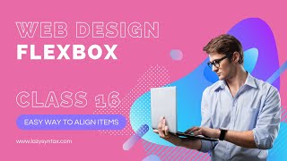 Celebrity Flexbox - Complete Guide | Web Design FREE Boot-camp with Tarun | Class 16 | Lazy Syntax Wealth
