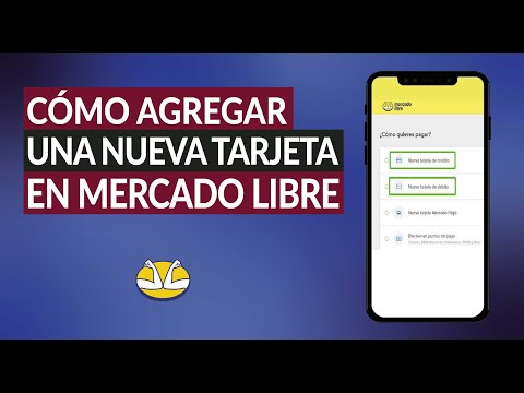 Cómo Agregar una Nueva Tarjeta en Mercado Libre ¿Qué Tarjetas Acepta y Cómo Empiezo a Usarla?