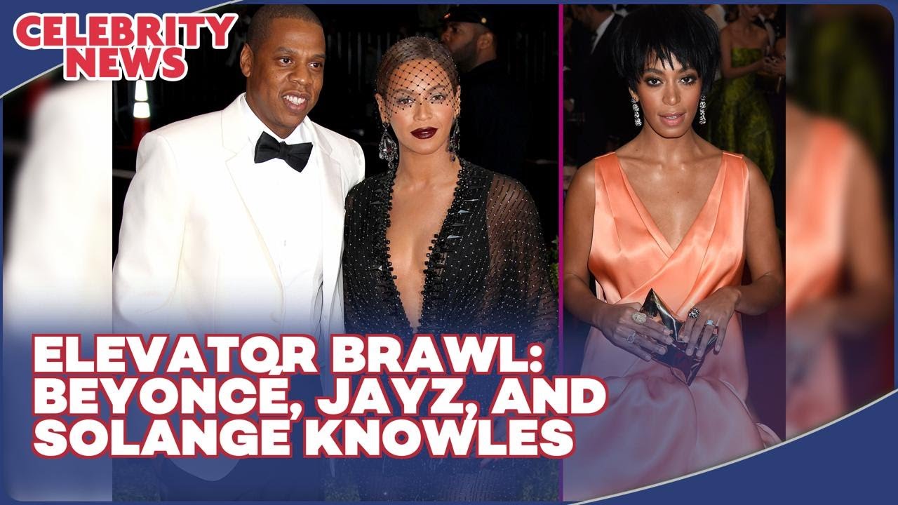 Elevator Brawl Beyoncé, JayZ, and Solange Knowles I Celebrity News ...