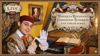 🔴 [LIVE] Baroque and Renaissance Music Composition Techcniques