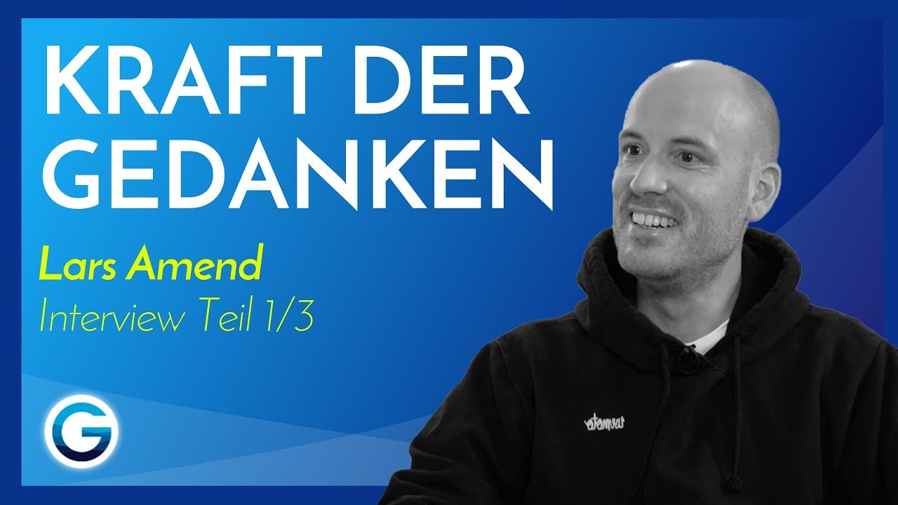 Wie die Kraft der Gedanken dein Leben verändert // Lars Amend im