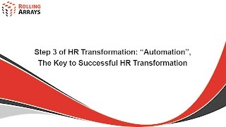 HR Transformation Step 3: Automation in HR | Driving Digital HR Excellence with Rolling Arrays