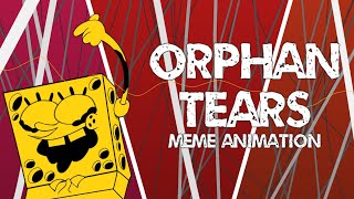 Orphan tears || Spongebob Squarepants (Collateral Damage AU) || Animation meme