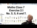 Maths Class 7. Exercise 2.1 No. 3, 5, 6 and 7.