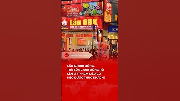 LẨU 69.000 ĐỒNG, TRÀ SỮA 7.000 ĐỒNG RỘ LÊN Ở TP.HCM LIỆU CÓ KÉO ĐƯỢC THỰC KHÁCH