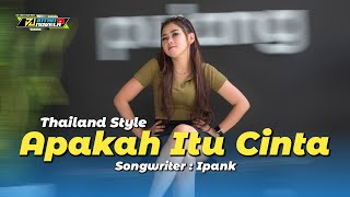 DJ APAKAH ITU CINTA - DJ INTAN NOVELA REMIX FULL BASS THAILAND STYLE PALING MANTAP 2022