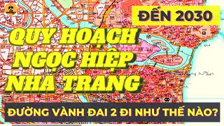 BẢN ĐỒ QUY HOẠCH PHƯỜNG NGỌC HIỆP, TP NHA TRANG MỚI NHẤT | HOANGGIANG TV