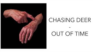 Chasing Deer - Out Of Time (Audio)