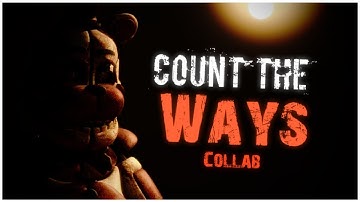 [FNaF/SFM] Count The Ways | Song by: Dhuesta | (Feat. Tarrelion & Dawko)
