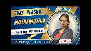 CBSE Class 10 Mathematics Sample Question Paper | Last 10 Years Solutions | LIVE