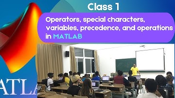 Operators, variables, operations, special characters and precedence in MATLAB