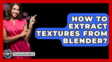 How To Extract Textures From Blender? - The Animation Reel