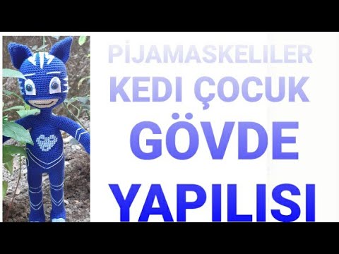 PİJAMASKELILER KEDI COCUK GÖVDE YAPILIŞI