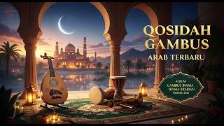 Album Gambus Arab 2026 | Koleksi Qasidah Pilihan | Senandung Arab Merdu Penyejuk Hati