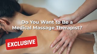 Do You Want to Be a Medical Massage Therapist?