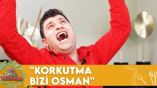 Osman'dan Korkutan Ani Tepkiler | Zuhal Topal'la Yemekteyiz 526. Bölüm