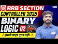 RRB Section Controller 2025 | Reasoning Binary Logic Most Asked Questions | Part - 2 | Lakshya sir