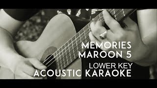 Video thumbnail of "Maroon 5 - Memories ( Lower Key ) ( Acoustic Karaoke / Backing Track )"
