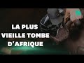 Cette tombe de 78 000 est la plus vieille sépulture d'Afrique