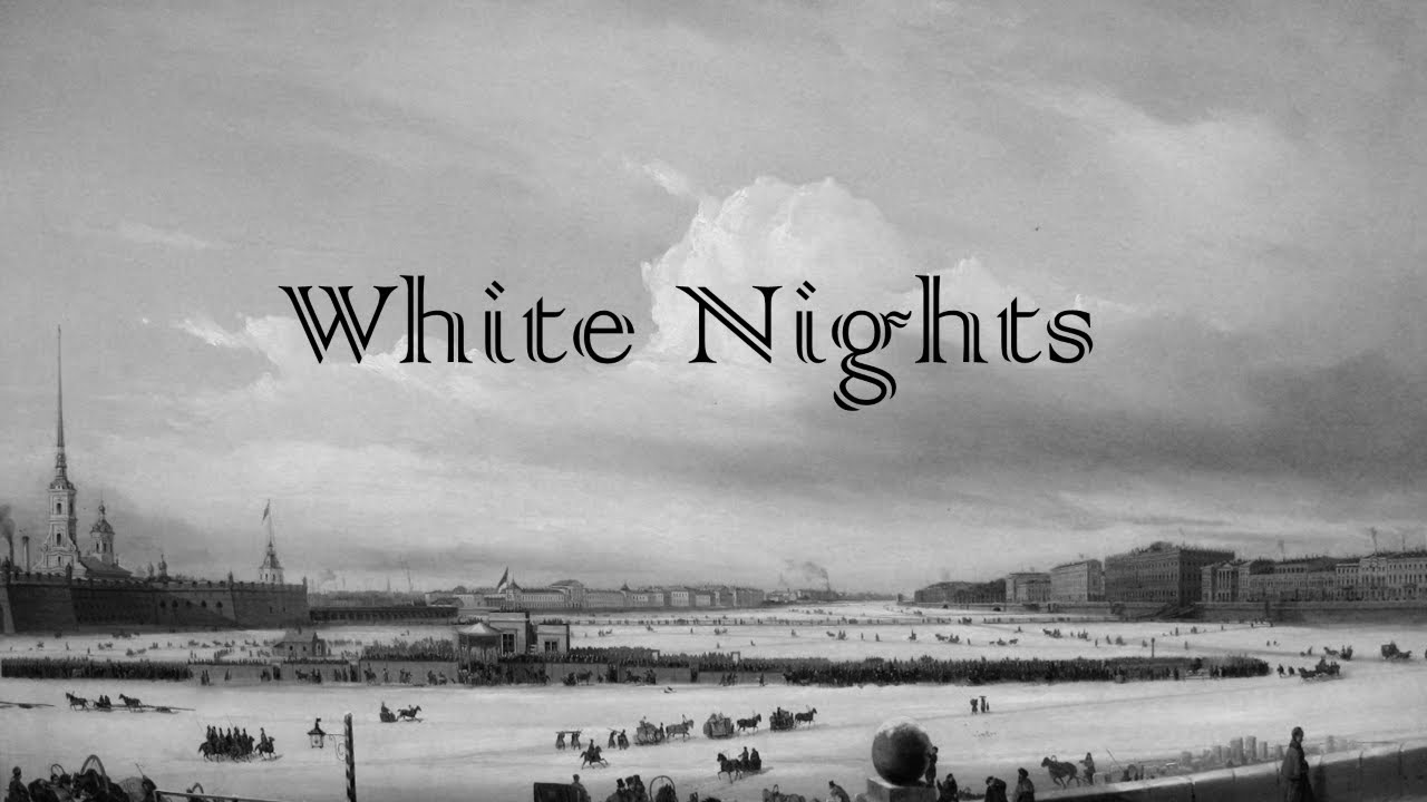 Why You Should Read White Nights by Dostoyevsky 