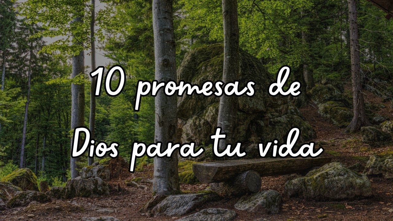 10 promesas de Dios para TU vida - YouTube