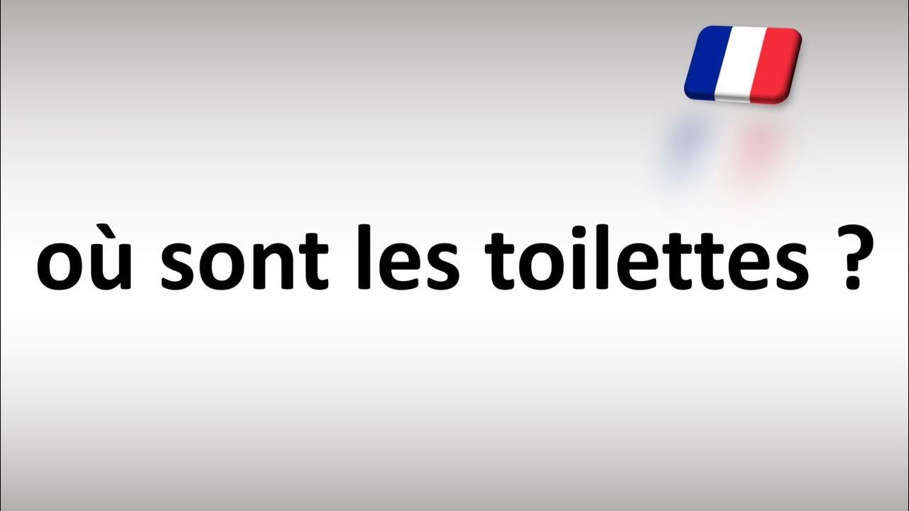 How to Pronounce où sont les toilettes (where is the bathroom) in
