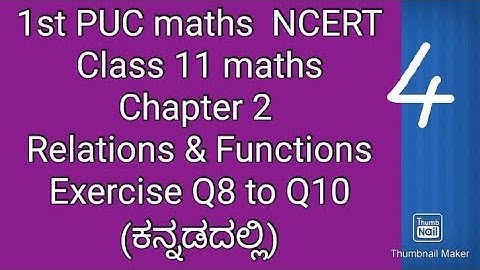 1st puc maths chapter 2 Relation and function exercise 2.1 Q8 to Q10 in kannada|class 11 maths|NCERT