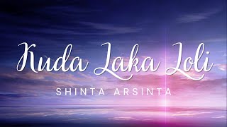 Kuda Laka Loli - Shinta Arsinta