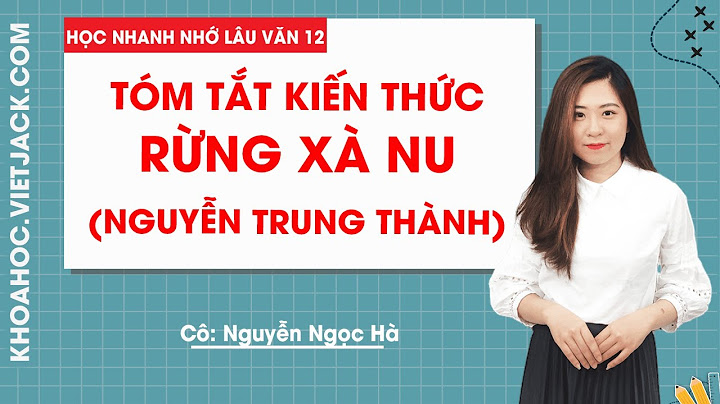 Câu hỏi trắc nghiệm văn 12 bài rừng xà nu năm 2024