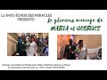 3MJC : EXTRAIT DU GLORIEUX MARIAGE DE MARIA ET GEORGES