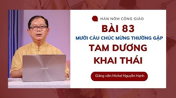 Bài 83: Tam Dương Khai Thái | Hán - Nôm Công giáo