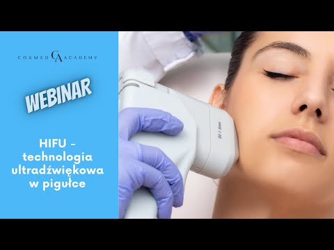 HIFU - technologia ultradźwiękowa w pigułce - webinar.