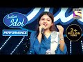 Arunita के 'Ae Ri Pawan' Performance को मिली Judges की तारीफ़ | Indian Idol Season 12