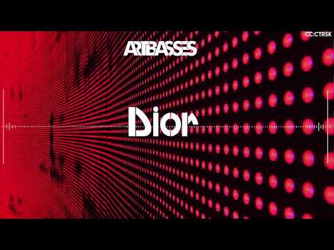 ARTBASSES - Dior (Orginal Mix)