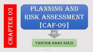 CAF-09 || Chapter 03 || Planning and Risk Assessment (video -02)