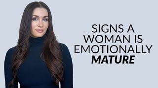 6 Signs A Woman Is Emotionally Mature (Major Green Flag)