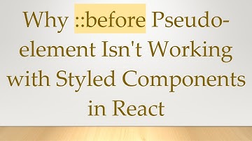 Why ::before Pseudo-element Isn